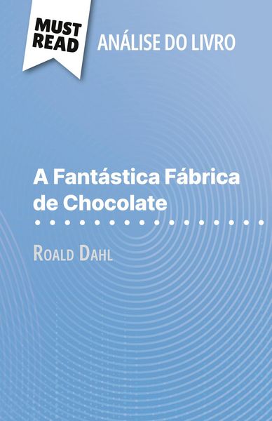 Produktbild: A Fant&aacute;stica F&aacute;brica de Chocolate de Roald Dahl (An&aacute;lise do livro)