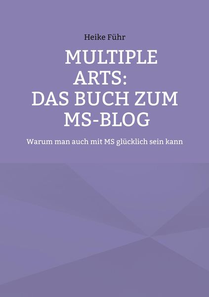 Produktbild: MULTIPLE ARTS: Das Buch zum MS-Blog