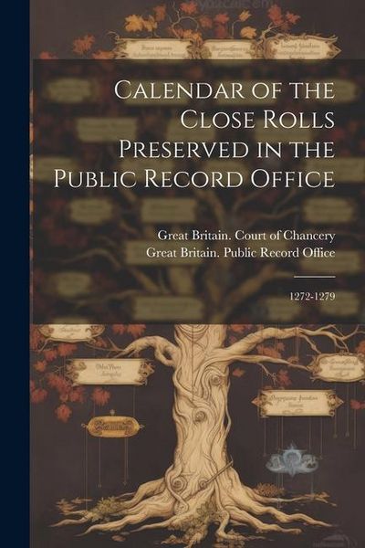 Produktbild: Calendar of the Close Rolls Preserved in the Public Record Office: 1272-1279