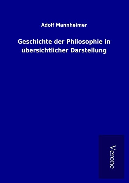 Produktbild: Geschichte der Philosophie in &uuml;bersichtlicher Darstellung