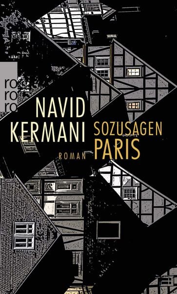 Sozusagen Paris, Taschenbuch von Navid Kermani, Rowohlt Taschenbuch