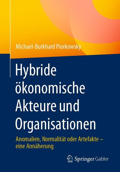 Produktbild: Hybride &ouml;konomische Akteure und Organisationen