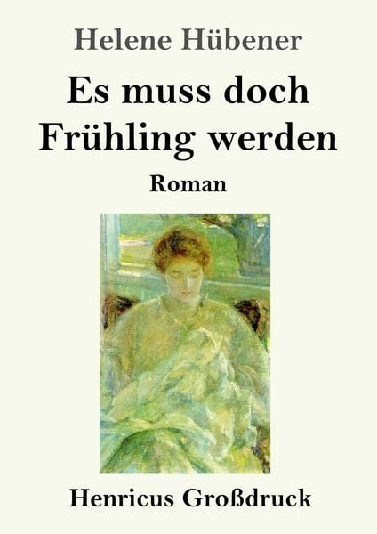 Produktbild: Es muss doch Fr&uuml;hling werden (Gro&szlig;druck)