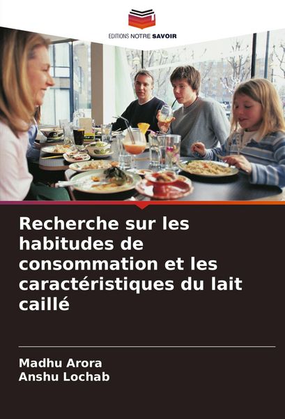 Produktbild: Recherche sur les habitudes de consommation et les caract&eacute;ristiques du lait caill&eacute;
