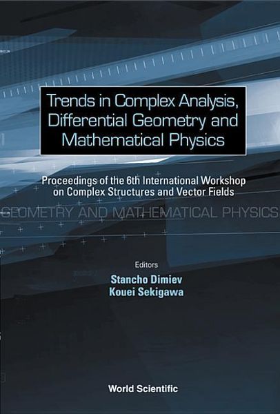 Produktbild: Trends in Complex Analysis, Differential Geometry and Mathematical Physics - Proceedings of the 6th International Workshop on Complex Structures and V