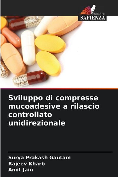 Produktbild: Sviluppo di compresse mucoadesive a rilascio controllato unidirezionale