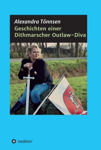 Produktbild: Geschichten einer Dithmarscher Outlaw-Diva