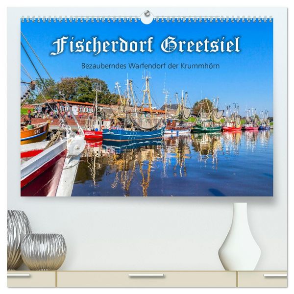 Produktbild: Fischerdorf Greetsiel (hochwertiger Premium Wandkalender 2026 DIN A2 quer), Kunstdruck in Hochglanz