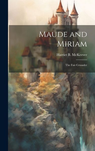 Produktbild: Maude and Miriam: The Fair Crusader
