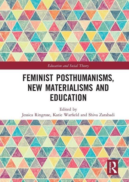 Produktbild: Feminist Posthumanisms, New Materialisms and Education