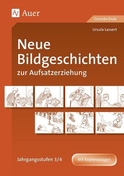 Neue Bildgeschichten zur Aufsatzerziehung. Jahrgangsstufen 3/4