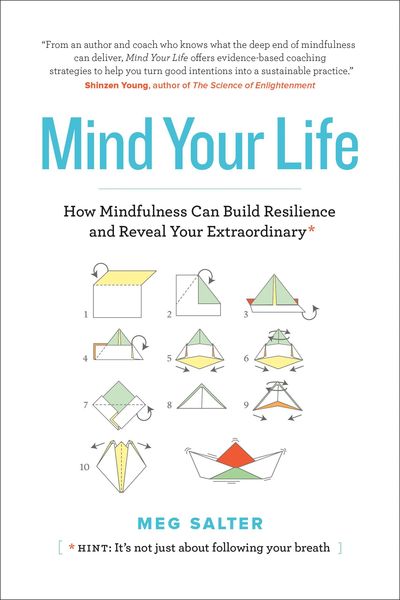 Produktbild: Mind Your Life: How Mindfulness Can Build Resilience and Reveal Your Extraordinary