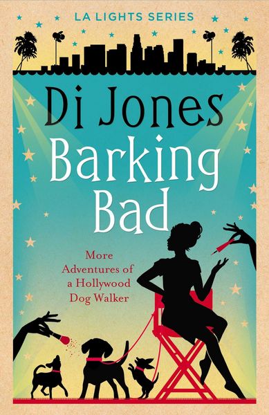 Produktbild: Barking Bad: More Adventures of a Hollywood Dog Walker (LA Lights, #4)