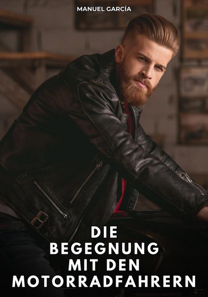 Produktbild: Die Begegnung mit den Motorradfahrern
