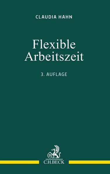 Flexible Arbeitszeit, Taschenbuch von Claudia M. Hahn, C.H. Beck, 9783406813092