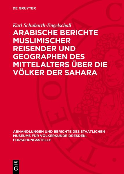 Produktbild: Arabische Berichte muslimischer Reisender und Geographen des Mittelalters &uuml;ber die V&ouml;lker der Sahara