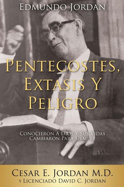 Produktbild: Edmundo Jordan Pentecostes, Extasis Y Peligro