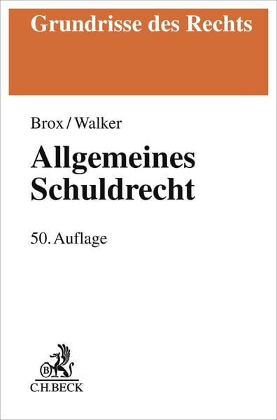 Allgemeines Schuldrecht, Taschenbuch von Hans Brox , Wolf-Dietrich Walker, C.H. Beck, 9783406844713