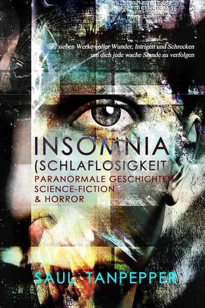 Produktbild: Schlaflosigkeit (Deutschsprachige Ausgabe von "Insomnia"): Paranormale Geschichten, Science Fiction und Horror