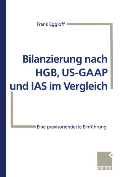 Bilanzierung nach HGB, US-GAAP und IAS im Vergleich