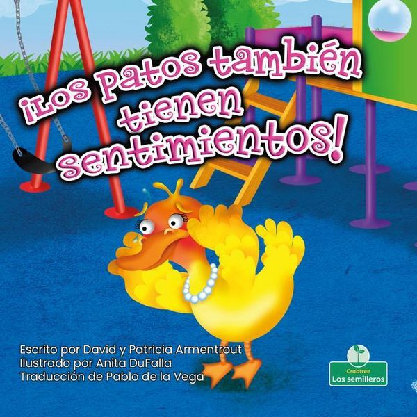Produktbild: &iexcl;Los Patos Tambi&eacute;n Tienen Sentimientos! (Ducks Have Feelings Too!)
