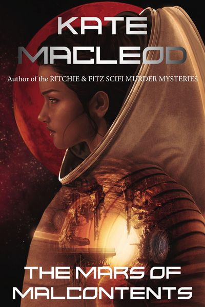 Produktbild: The Mars of Malcontents (The Slums of the Solar System, #2)