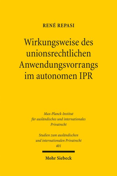 Produktbild: Wirkungsweise des unionsrechtlichen Anwendungsvorrangs im autonomen IPR