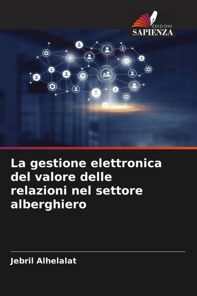 Produktbild: La gestione elettronica del valore delle relazioni nel settore alberghiero