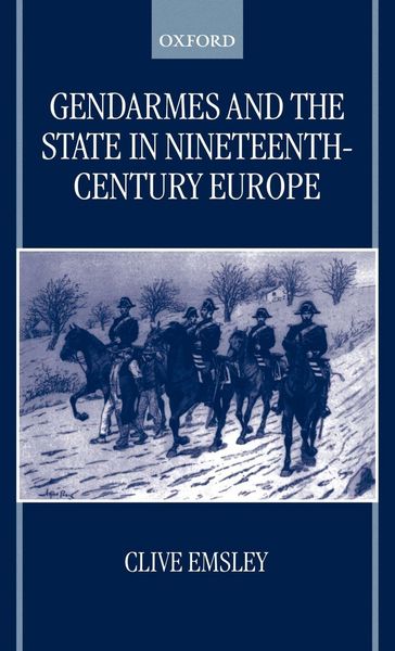 Produktbild: Gendarmes and the State in Nineteenth-Century Europe