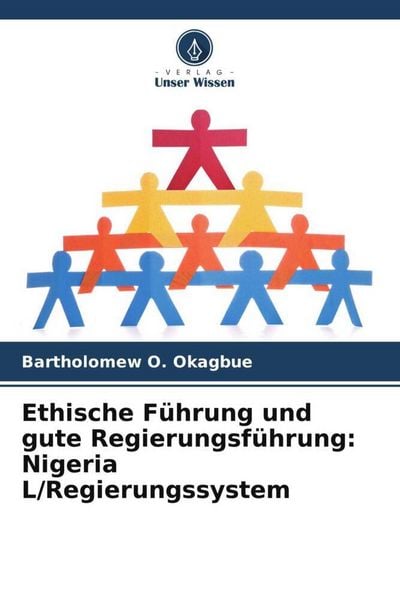 Produktbild: Ethische F&uuml;hrung und gute Regierungsf&uuml;hrung: Nigeria L/Regierungssystem