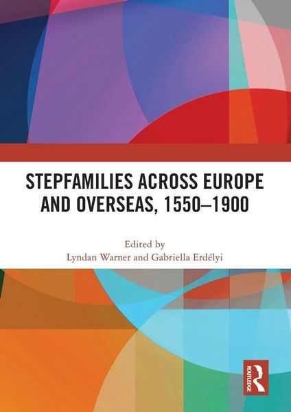 Produktbild: Stepfamilies across Europe and Overseas, 1550-1900