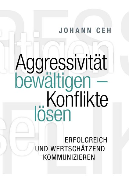 Produktbild: Aggressivit&auml;t bew&auml;ltigen - Konflikte l&ouml;sen