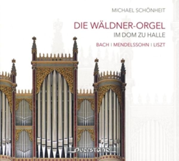 Die Wäldner-Orgel im Dom zu Halle