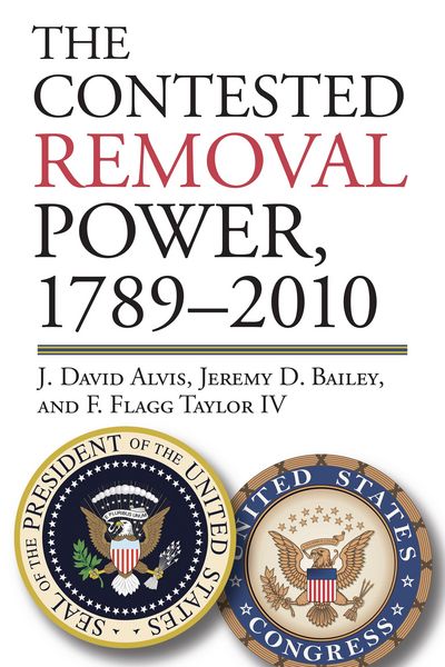 Produktbild: The Contested Removal Power, 1789-2010