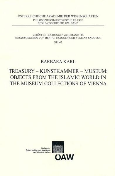 Produktbild: Treasury - Kunstkammer - Musuem: Objects from the Islamic World in the Museum Collections of Vienna