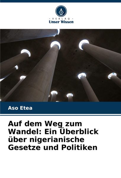 Produktbild: Auf dem Weg zum Wandel: Ein &Uuml;berblick &uuml;ber nigerianische Gesetze und Politiken