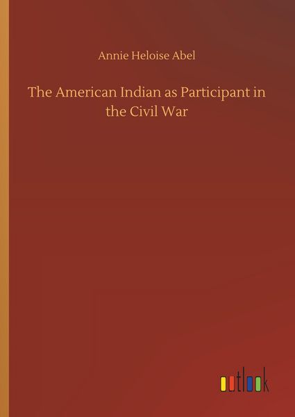Produktbild: The American Indian as Participant in the Civil War