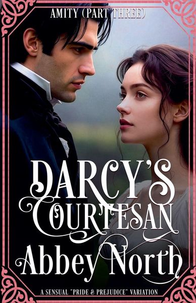 Produktbild: Amity (Darcy's Courtesan, Part Three)