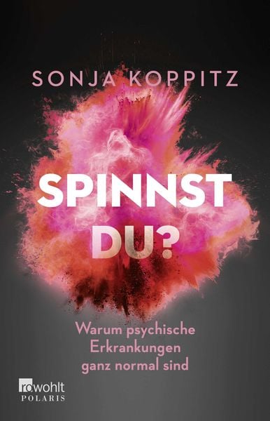 Spinnst du?, Taschenbuch von Sonja Koppitz, Rowohlt Taschenbuch, 9783499004193