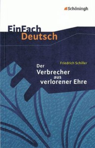 Der Verbrecher aus verlorener Ehre. Mit Materialien, Taschenbuch von Hendrik Madsen,Rainer Madsen, Schöningh Verlag in Westermann Bildungsmedien,