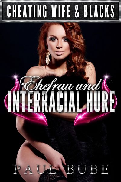 Produktbild: Cheating Wife: Ehefrau und Interracial Hure