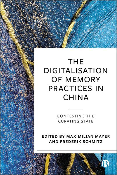Produktbild: The Digitalisation of Memory Practices in China