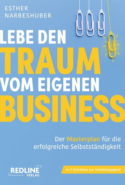 Produktbild: Lebe den Traum vom eigenen Business