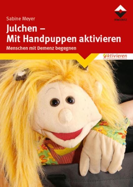 Julchen - Mit Handpuppen aktivieren, Taschenbuch von Sabine Meyer, Vincentz Network, 978-3-86630-750-6