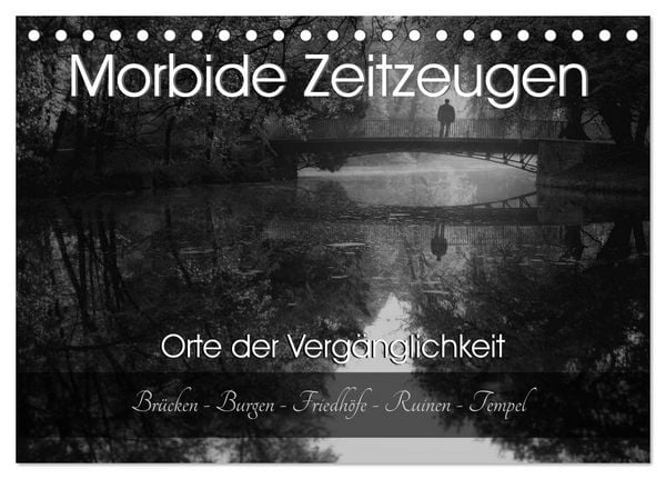 Produktbild: Morbide Zeitzeugen - Orte der Verg&auml;nglichkeit (Tischkalender 2026 DIN A5 quer), CALVENDO Monatskalender