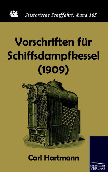 Produktbild: Vorschriften f&uuml;r Schiffsdampfkessel (1909)