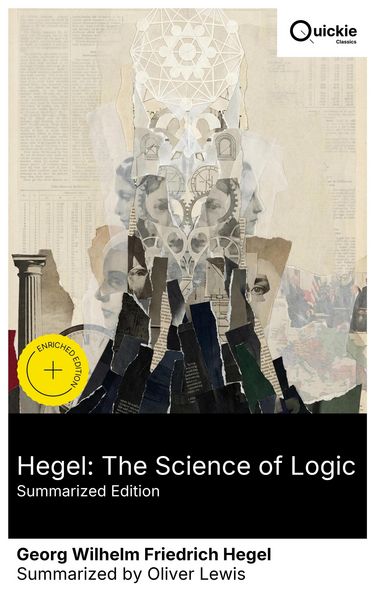 Produktbild: Hegel: The Science of Logic (Summarized Edition)