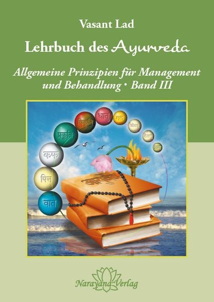 Lehrbuch des Ayurveda - Band 3, Gebundene Ausgabe von Vasant Lad, Narayana Verlag GmbH, 978-3-95582-078-7
