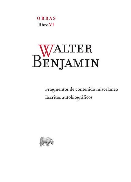 Produktbild: Obra completa VI : fragmentos de contenido miscel&aacute;neo ; Escritos autobiogr&aacute;ficos