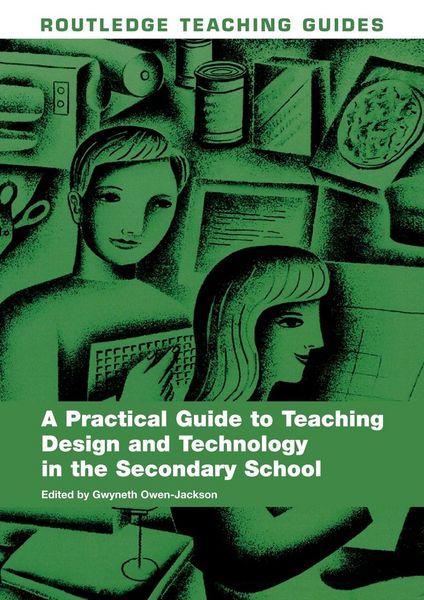 Produktbild: A Practical Guide to Teaching Design and Technology in the Secondary School